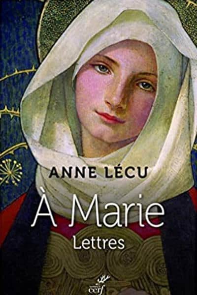 La Femme Vierge Et Les Sentiments A Marie - Lettres, de Sr Anne - Prêcher au féminin | par les soeurs